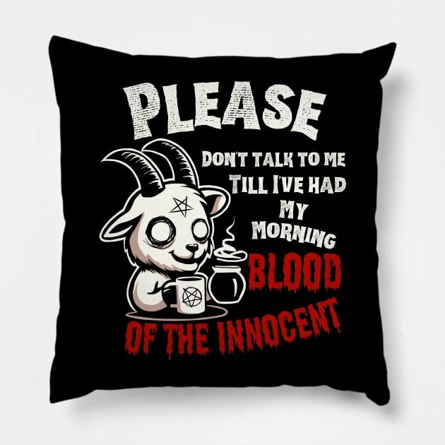 Morning Blood of the Innocent (dark) Pillow by Rotten Apple