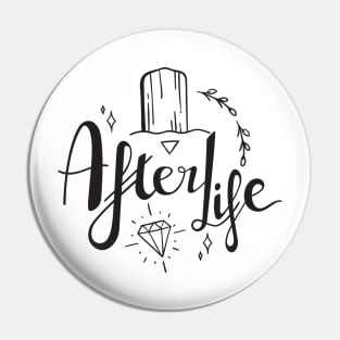 Afterlife Pin