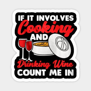 Cooking And Drinking Wine Magnet