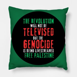 The Revolution Will Not Be Televised But The Genocide Is Being Livestreamed - Round - Flag Colors - Double-sided Pillow