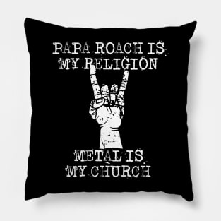 papa roach is my religion Pillow