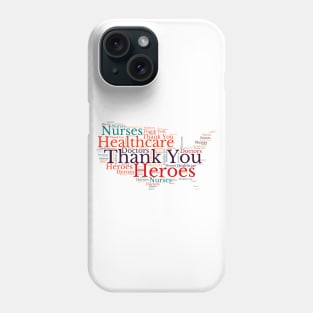 Thank you American Healthcare Workers. Phone Case