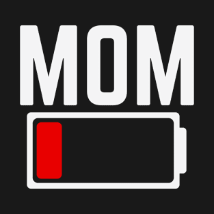 Best Mom Best Mother Women's Mom Battery Low - Funny Sarcastic Graphic for Tired Parenting Mother T-Shirt