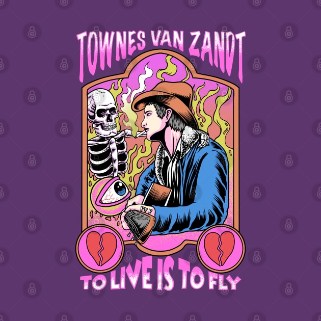 Townes Van Zandt to Live is to Fly by margueritesauvages