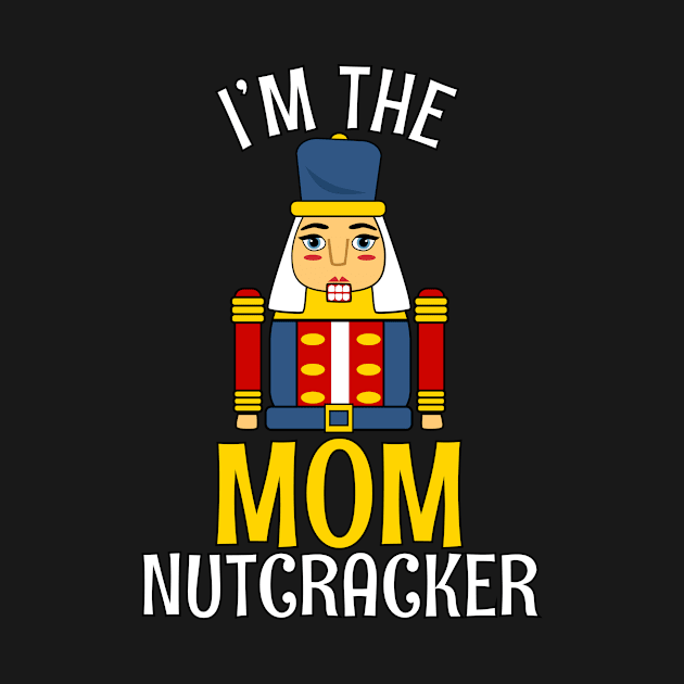 MOM Nutcracker Matching Family Mommy Christmas by TheTeeBee