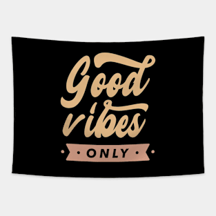 Good vibes only Tapestry