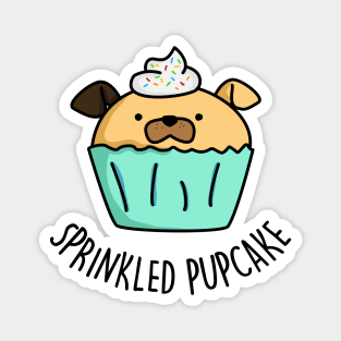 Sprinkled Pupcake Cute Puppy Cupcake Pun Magnet