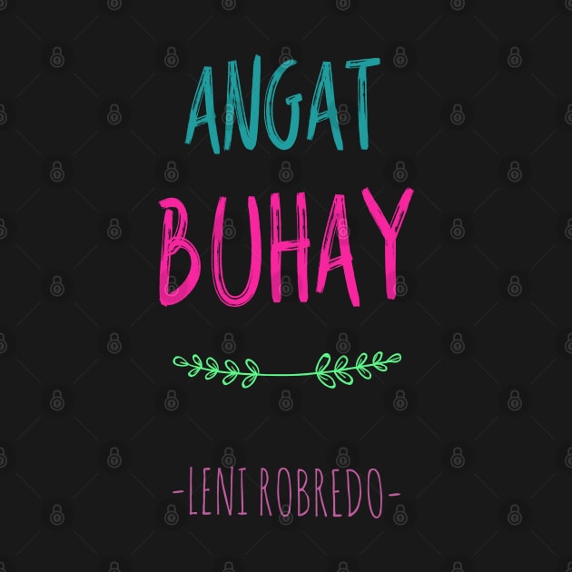 Angat Buhay Leni Robredo by docferds