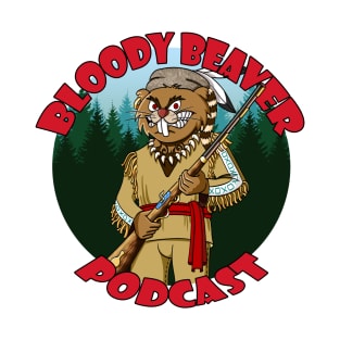 Bloody Beaver Podcast T-Shirt