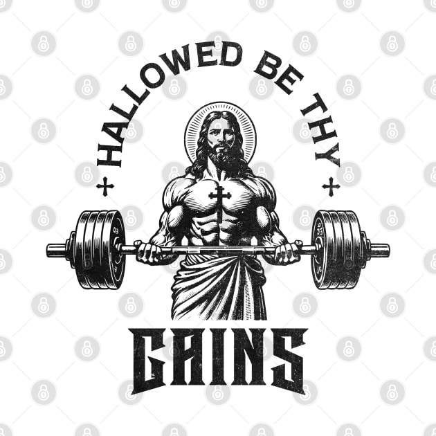 Hallowed Be Thy Gains Strong Jesus by RuthlessMasculinity