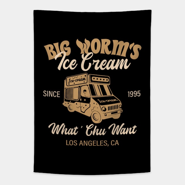 Big Worm's Ice Cream What Chu Want, los angeles, ca, since 1995 brown color Tapestry by BijStore