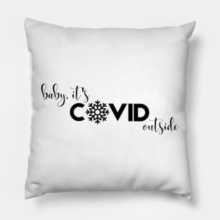 Baby, It's Covid Outside. A Cheeky Quarantine Christmas Design Pillow