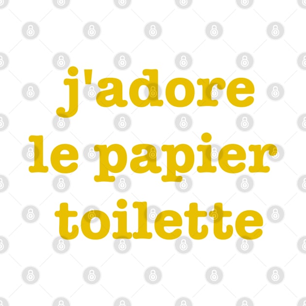 j'adore le papier toilette (yellow) by helengarvey