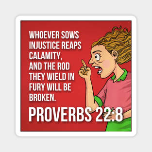 Proverbs 22:8 Magnet