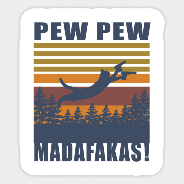 Pew Pew Madafakas Pew Pew Madafakas Aufkleber Teepublic De