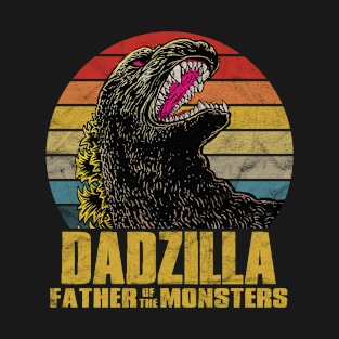 Dadzilla, Father Of The Monsters, Father day Gift T-Shirt