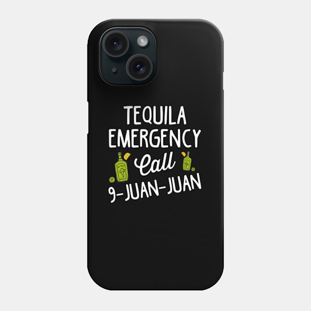 Tequila ncy Call 9 Juan Juan For Drinking Phone Case by Sink-Lux