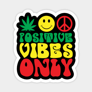 Positive Vibes Only Magnet