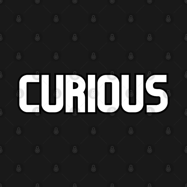 Curious! by SocietyTwentyThree