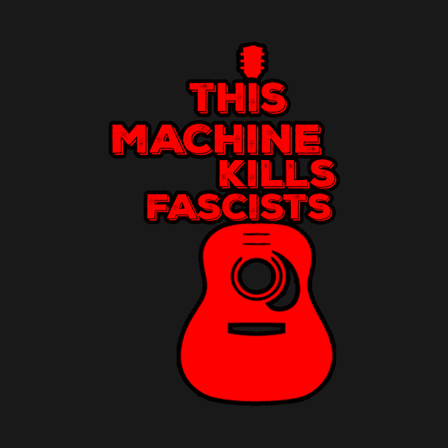 Vintage This Machine Kills Fascists White by Galagoon