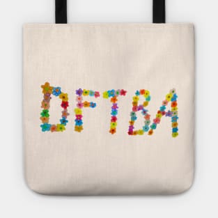 Floral DFTBA Tote