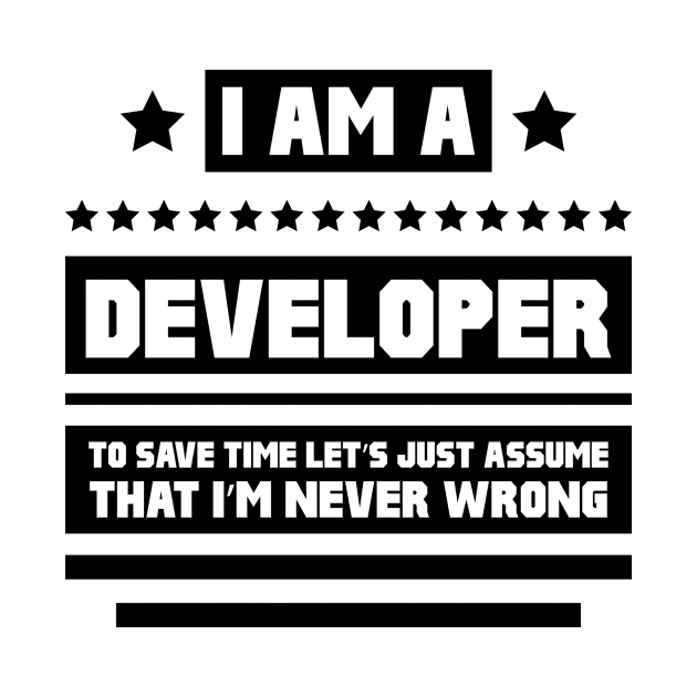 I Am A Developer - Developer Job Gift Funny by Diogo Calheiros