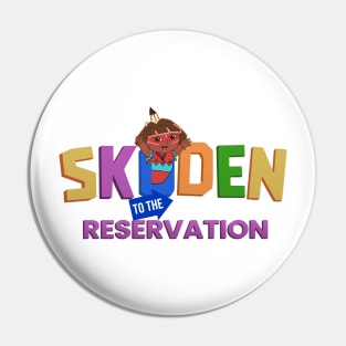 Native American Skoden Funny Design Pin