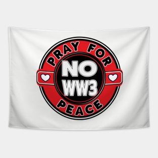 Copy of NO WW3 PRAYING FOR PEACE RED AND WHITE DESIGN Tapestry