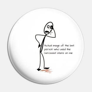 Narcissist Stare Pin