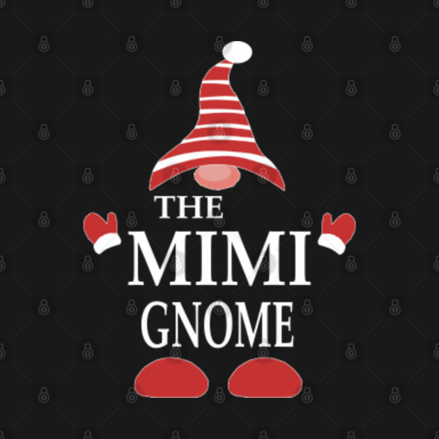 Discover the mimi gnome christmas - Gnome Christmas - T-Shirt