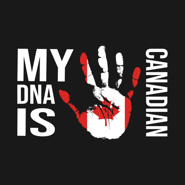 Canada Flag, My DNA Is Canadian, Canadian Hockey by Jakavonis