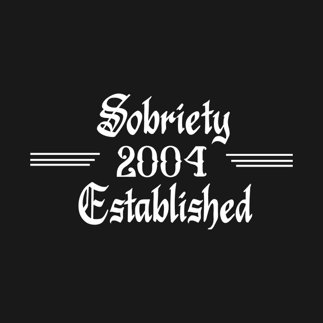 Sobriety Established 2004 by JodyzDesigns