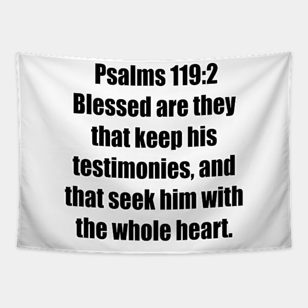 Psalm 119:2 King James Version (KJV) Bible Verse Typography Tapestry by Holy Bible Verses