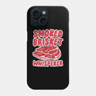 Smoked Brisket Whisperer Phone Case