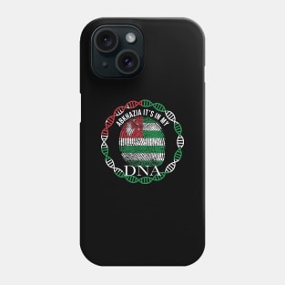 Abkhazia Its In My DNA - Gift for Abkhazian From Abkhazia Phone Case