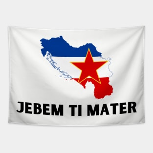 Jebem ti mater Tapestry