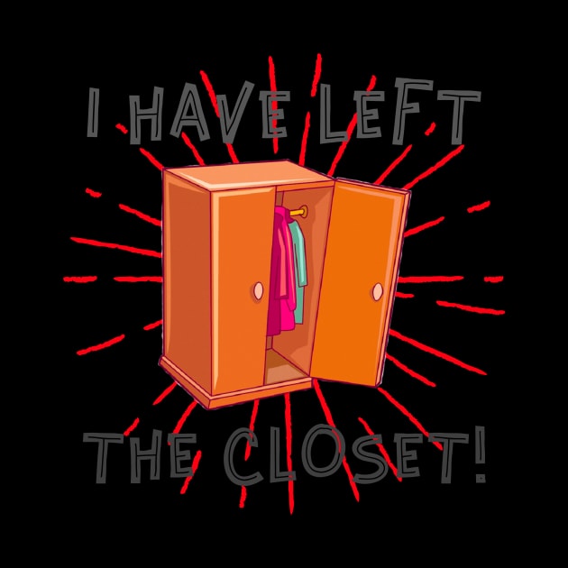 I have left the closet by ronniepersson