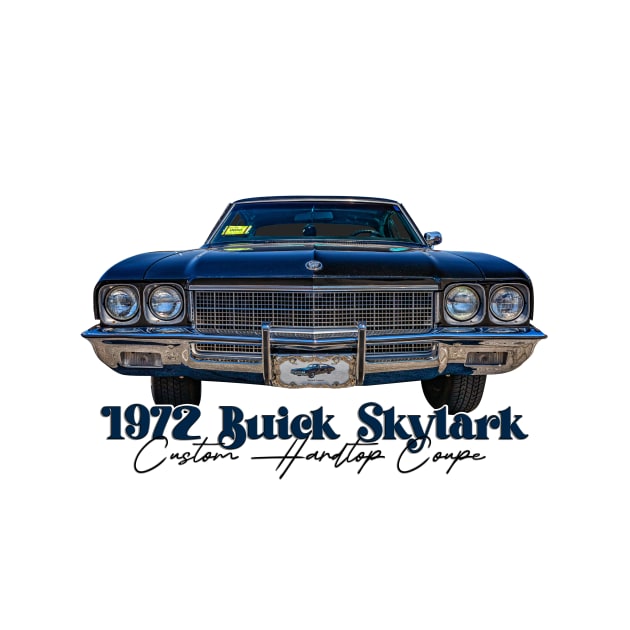 1972 Buick Skylark Custom Hardtop Coupe by Gestalt Imagery