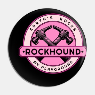 Earth's Rocks My Playground- Rockhound - Rockhounding Pin