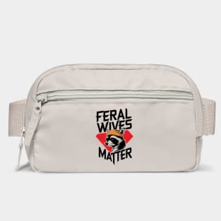 Feral Wives Matter Wife Humor Bag