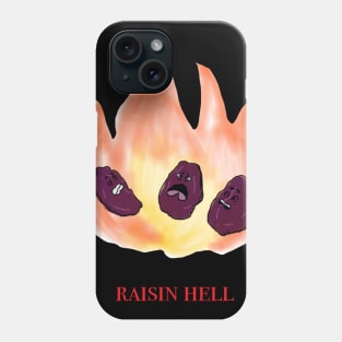 raisin hell Phone Case