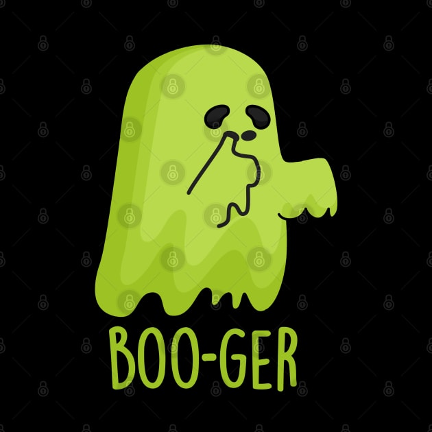 Boo-ger Cute Halloween Booger Ghost Pun by punnybone