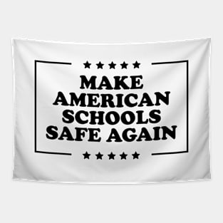 Make American Schools Safe Again Tapestry