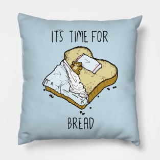 It's Time for Bread Pillow