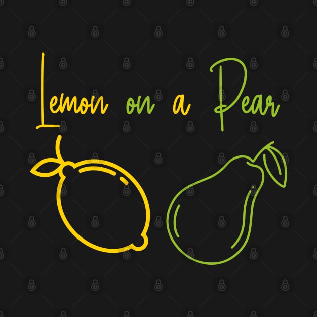 Lemon on a pear. Funny Punny puns. Fruit lovers by topsnthings