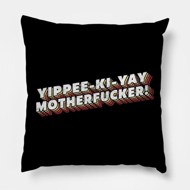 Die Hard Yippee Ki-Yay Motherfucker 80s Movie Quote Pillow by DankFutura