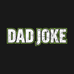 Dad Joke T-Shirt