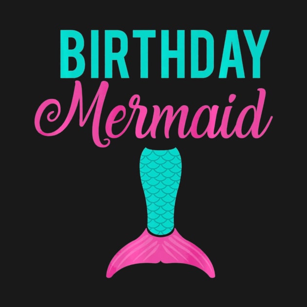 Birthday Mermaid Shirt  Cool Girls Siren Lovers by mlleradrian