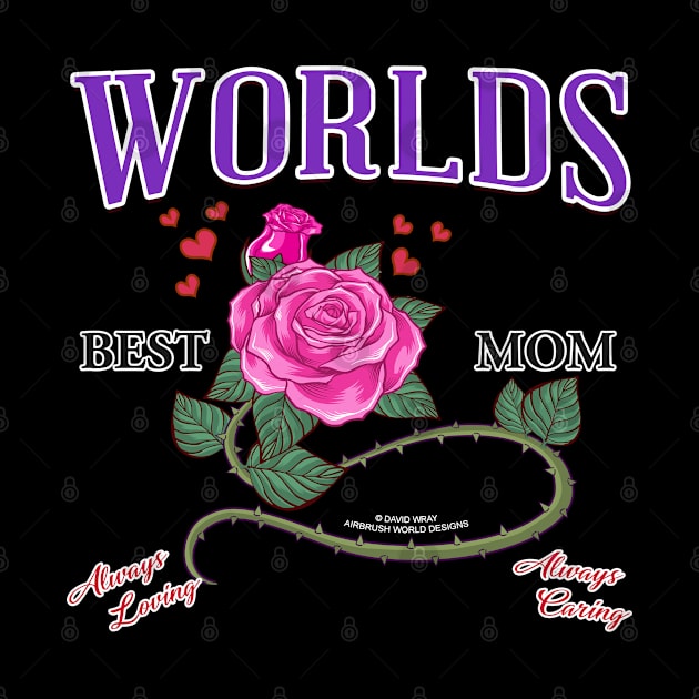 World's Best Mom Mothers Day Novelty Gift by Airbrush World