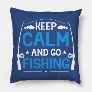 keep calm go fishing 4 Pillow